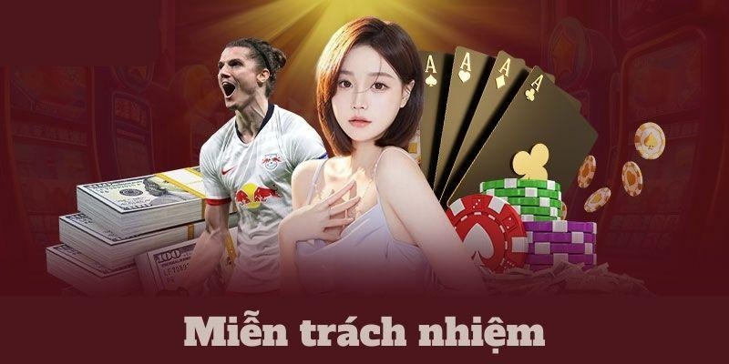 Chính sách miễn trừ trách nhiệm tại nhà cái luôn được đánh giá cao